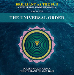 Brilliant As The Sun 5 The Universal Order by Krishna Dharma