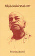 Siksa outside ISKCON? by Sivarama Svami