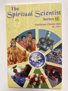 The Spiritual Scientist- Series II- Chaitanya Charan Das