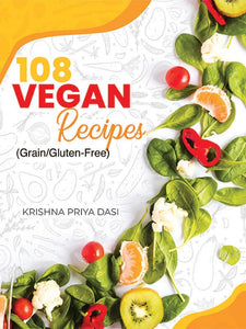 108 Vegan Recipes - Krishna Priya Dasi