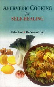 Ayurvedic Cooking for Self-Healing by Usha Lad and Dr. Vasant Lad