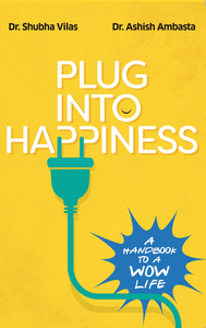 Plug into Happiness - A Handbook to a WOW LIFE