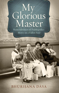 My Glorious Master by Bhurijana Dasa