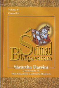 Srimad Bhagavatam Sarartha Darsini Vol 6 Canto 8 and 9 by Visvanatha Cakravarti Thakura