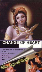 CHANGE OF HEART / THE AGE OF Kali. Two plays of Transcendence.