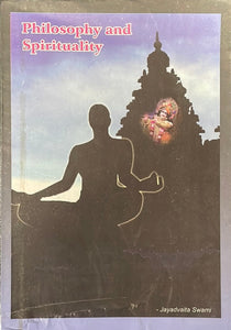Philosophy and Spirituality by Jayadvaita Swami