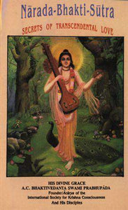 Narada Bhakti Sutra: The Secrets of Transcendental Love - Sacred Boutique