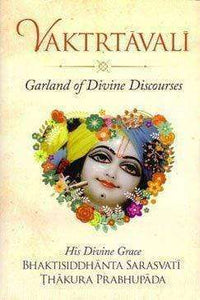 Vaktrtavali: Garland of Divine Discourses